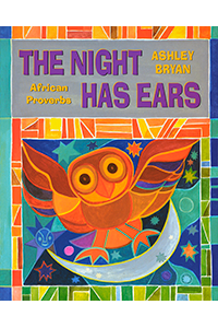 The Night Has Ears, African Proverbs 